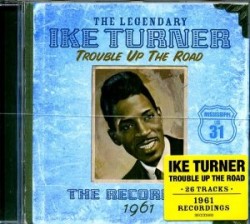Turner Ike- Trouble Up The Road