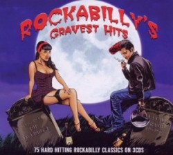 Rockabillys Gravest Hits-(3CDS) 75 Deadly Rockabilly sides