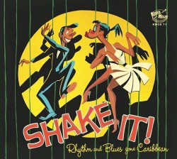 Shake It!- Rhythm & Blues Gone Caribbean