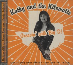Kathy & The Kilowatts- Groovin With Big D
