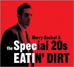Sochat Morry & Special 20's- Eatin Dirt