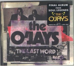 O Jays- The Last Word
