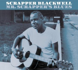 Blackwell Scrapper-Mr. Scrapper's Blues (bonus trax)