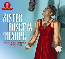 Tharpe Sister Rosetta-(3CDS) Absolutely Essential