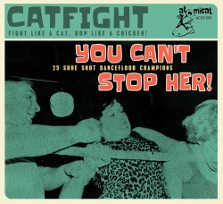CATFIGHT!!- 25 Sure Fire Dancefloor Champions
