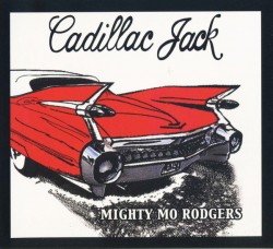 Rodgers Mighty Mo- Cadillac Jack