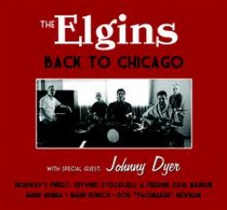 Elgins w/ Johnny Dyer- Back To Chicago