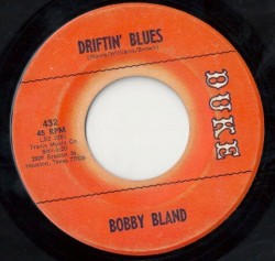 Bobby Bland-(45RPM) Driftin' Blues / A Piece Of Gold