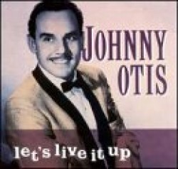 Otis Johnny- Lets Live It Up