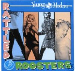 Rattled Roosters-Young & Modern