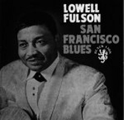 Fulson Lowell- San Francisco Blues