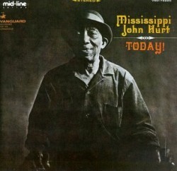Hurt Mississippi John- Today!