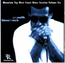 Smith Gary- Blues for Mr. B