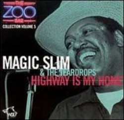 Magic Slim  Zoo Bar-Highway Is My Home