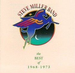 Steve Miller Band- Best of 1968-73