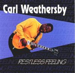 Weathersby Carl- Restless Feeling