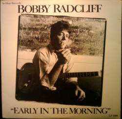 Bobby Radcliff- (VINYL) Early In The Morning--- RARE!!!