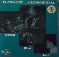 Gillespie Dizzy- Charlie Parker-(USED) Carnegie Hall Concert