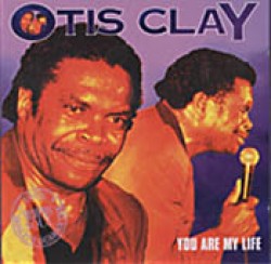 Clay Otis-You Are My Life
