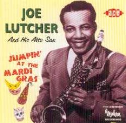 Lutcher Joe- Jumpin At The Mardi Gras