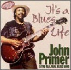 Primer John- Its A Blues Life