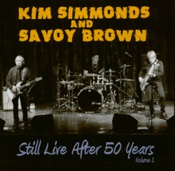 Savoy Brown- Still Live After 50 Years