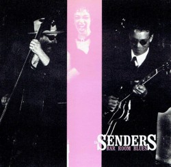 Senders- Bar Room Blues