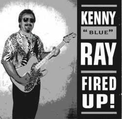 Ray Kenny Blue-(USED-eb) Fired Up