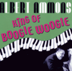 Ammons Albert- (2CDS)- King Of Boogie Woogie