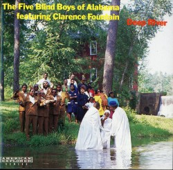 Five Blind Boys of Alabama- Deep River