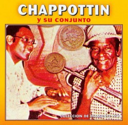 Chappottin Y Su Conjunto- w/ Miguelito Cuni