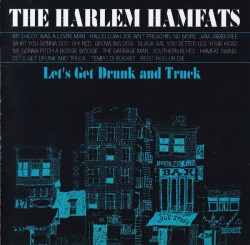 Harlem Hamfats-(USED) Lets Get Drunk & Truck
