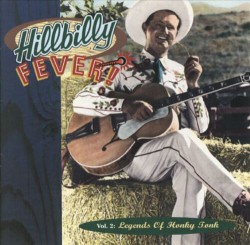 Hillbilly Fever Vol.2-(USED) Legends Of Honky Tonk