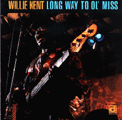 Kent Willie-Long Way To Old Miss