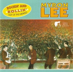 Lee Myron- Rockin & Rollin Out Of The Midwest