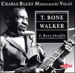 Walker T-Bone- T- Bone Shuffle