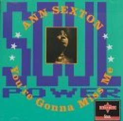Sexton Ann-You're Gonna Miss Me