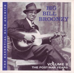 Broonzy Big Bill- The Post War Years
