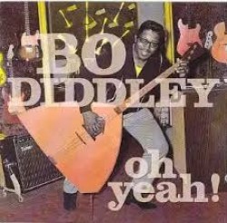 Bo Diddley- Oh Yeah