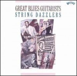 Great Blues Guitarists- String Dazzlers