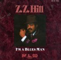 Hill ZZ-I'm A Blues Man