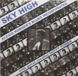 Korner Alexis Blues Incorporated- Sky High