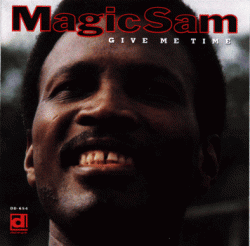 Magic Sam-Give Me Time