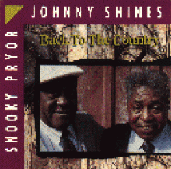Pryor Snooky & Johnny Shines-Back To The Country
