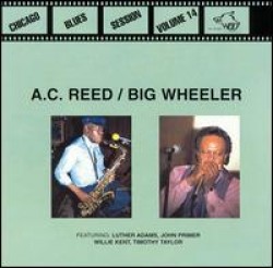 Reed A C Big Wheeler-Chi Blues Session Vol 14