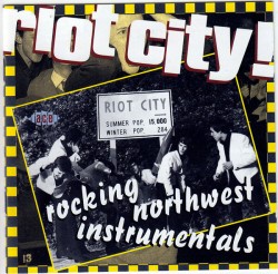 Riot City!- Rocking Northwest Instrumentals