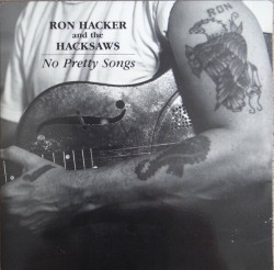 Ron Hacker-(VINYL) No Pretty Songs