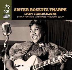 Tharpe Sister Rosetta-(4CDS) Eight CLASSIC Albums