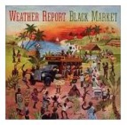 Weather Report- Black Market