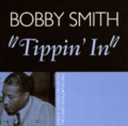 Smith Bobby- Tippin In